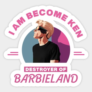 I am become Ken | Barbenheimer Sticker